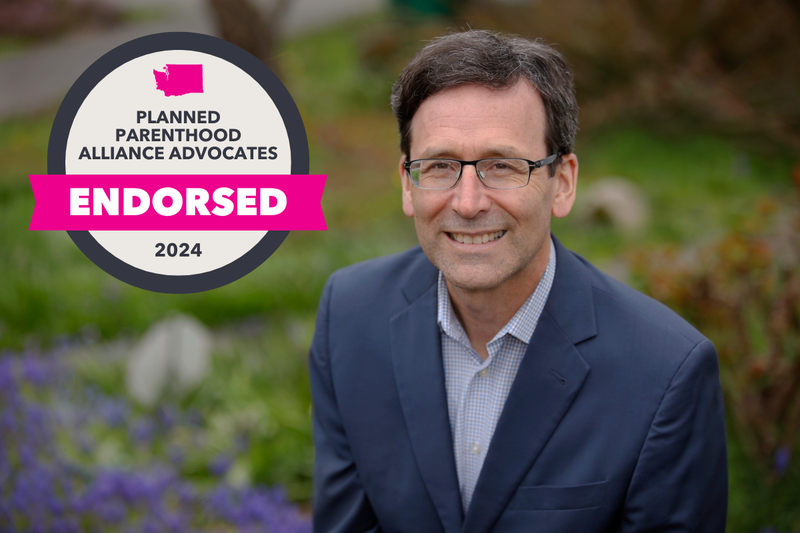 Bob Ferguson with endorsement badge: Planned Parenthood Alliance Advocates Endorsed, 2024